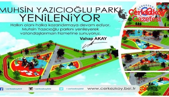 Muhsin Yazıcıoğlu Parkı revize ediliyor