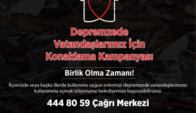 Depremzede Vatandaşlarımız İçin Konaklama Kampanyası Başlatıldı