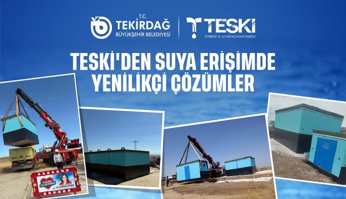 TESKİ'DEN SUYA ERİŞİMDE YENİLİKÇİ ÇÖZÜMLER