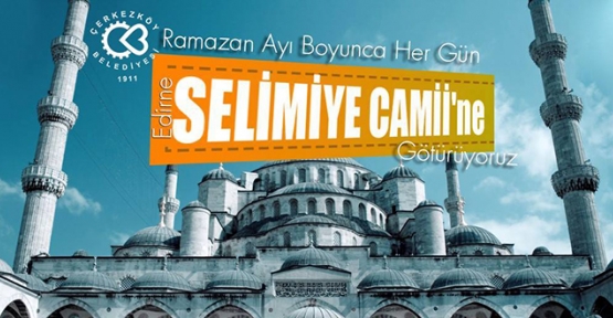 İstanbul ve Edirne gezileri başlıyor