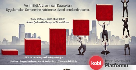 Verimliliği Arttıran İK Uygulamaları anlatılacak